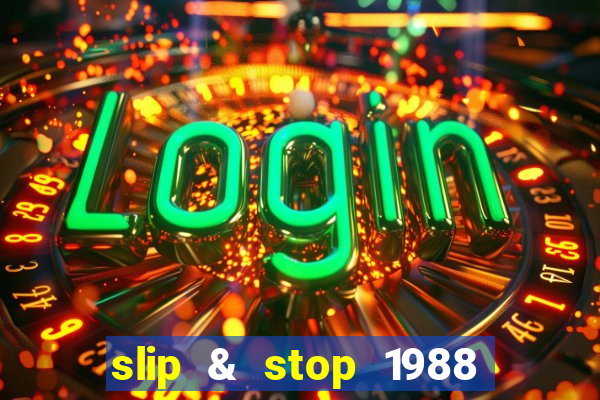 slip & stop 1988 bingo tarte!!!